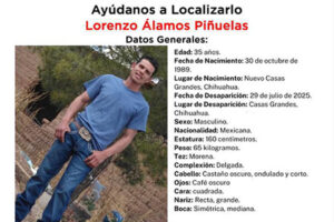 Lorenzo Álamos Piñuelas, de 35 años, fue visto por última vez el 29 de julio en Casas Grandes, Chihuahua. La Fiscalía solicita ayuda para localizarlo.