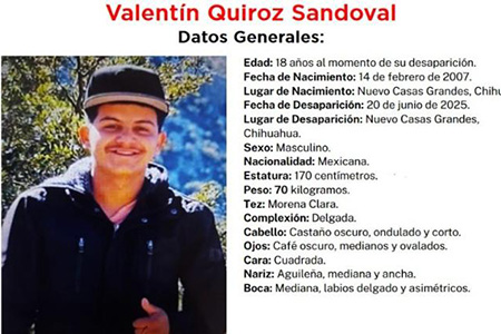 Valentín Quiróz Sandoval fue visto por última vez el 20 de junio en NCG. Su familia está desesperada y la Fiscalía pide apoyo ciudadano para encontrarlo. Reportes al 911, 089 o líneas oficiales.