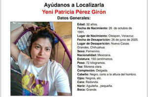 Yeni Patricia Pérez Girón, originaria de Veracruz, desapareció el 26 de junio en Nuevo Casas Grandes, Chihuahua, junto a un menor de 14 años. Autoridades piden apoyo para localizarla.